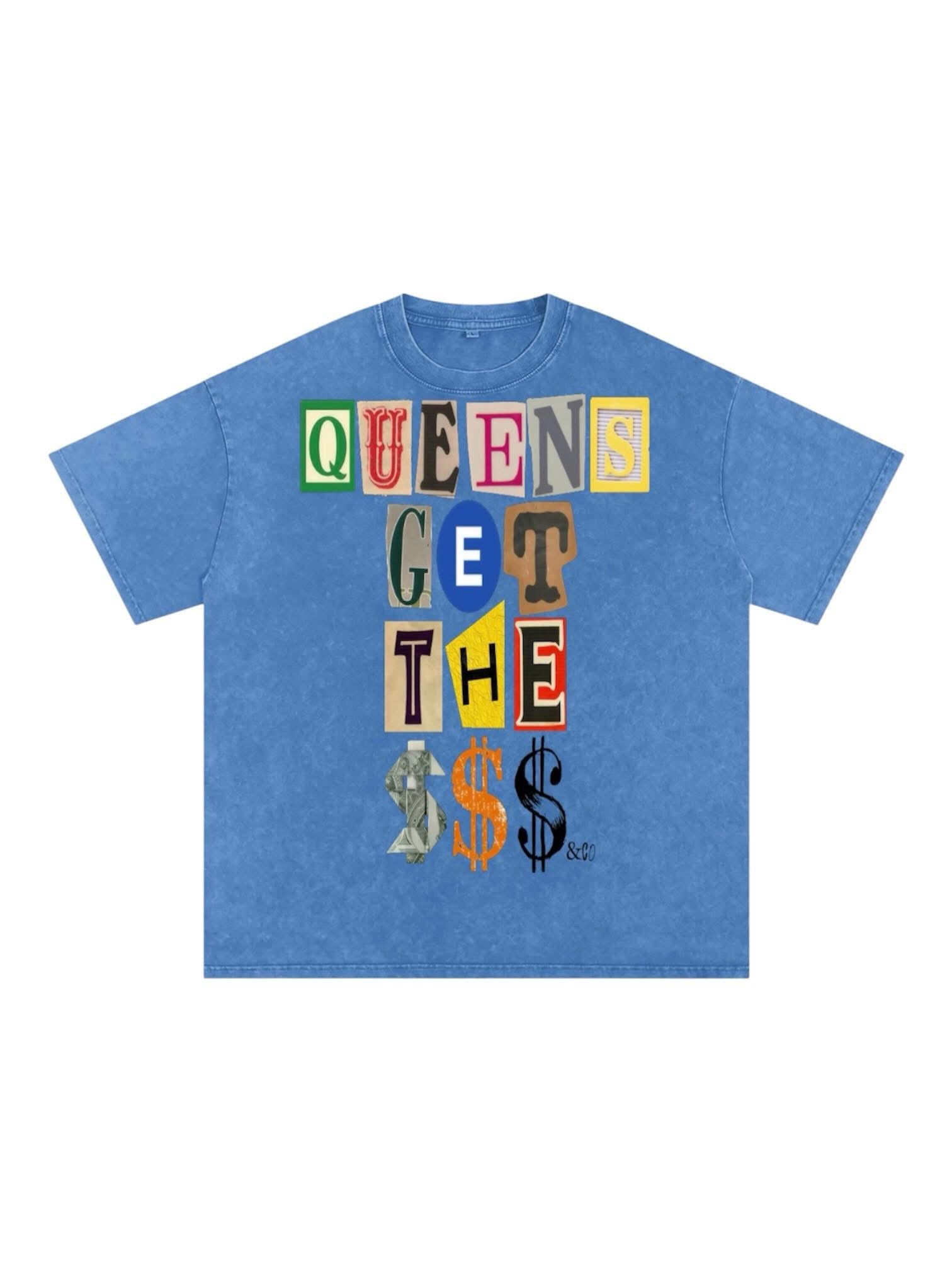 Blue Queens Get The $$$ Tee