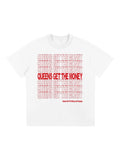 QUEENS GET THE MONEY WHITE TEE