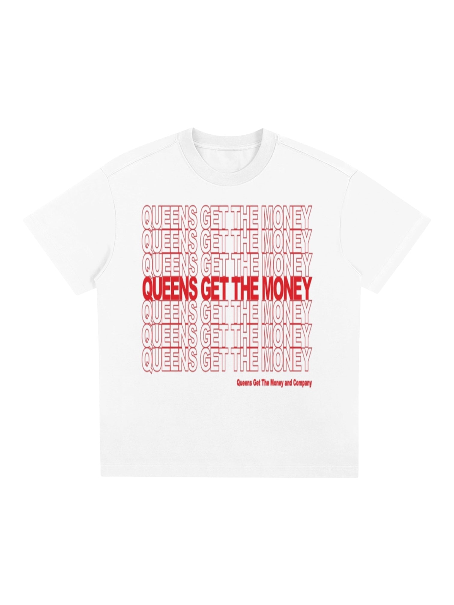 QUEENS GET THE MONEY WHITE TEE